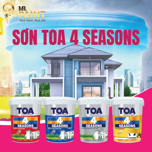 Những đặc tính nổi bật của sơn Toa 4 Seasons