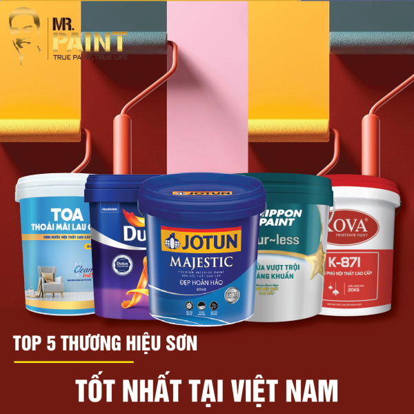 Top 5 thương hiệu sơn tốt nhất tại Việt Nam
